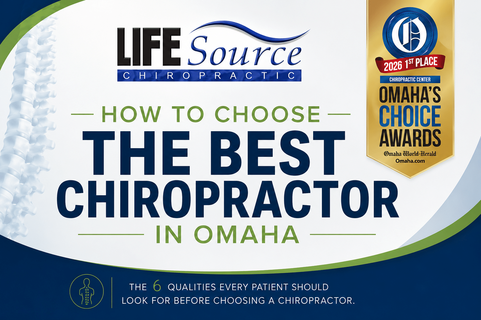 How to choose the best chiropractor in Omaha featuring Life Source Chiropractic, voted Best Chiropractor by Omaha's Choice Awards.